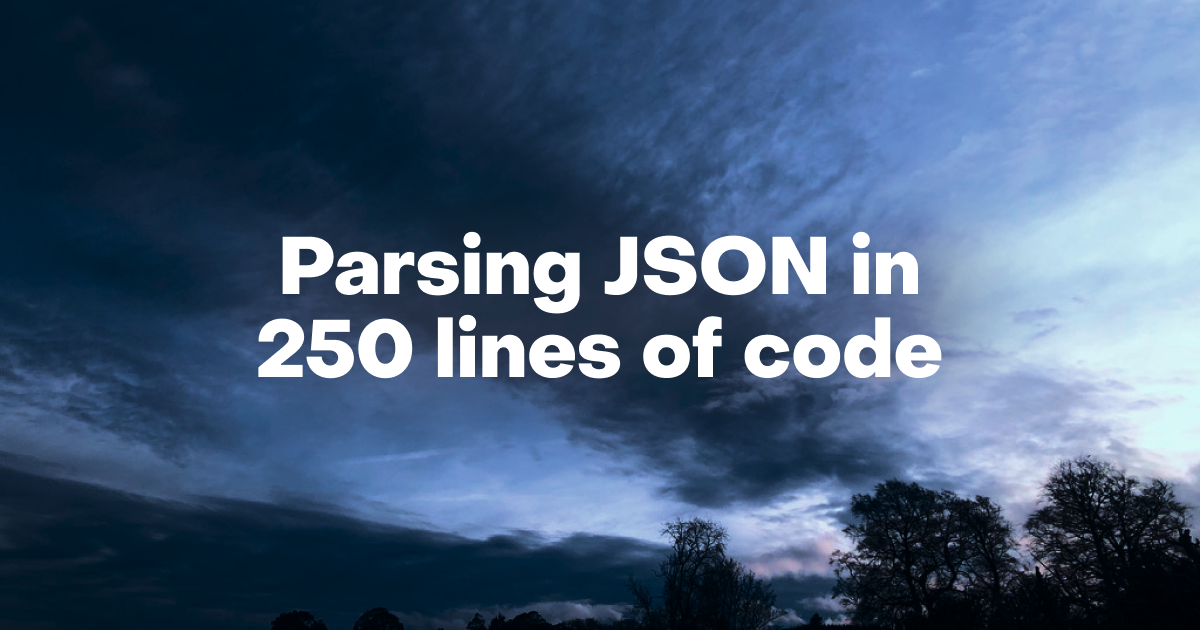 A JSON parser in less than 250 lines-of-code